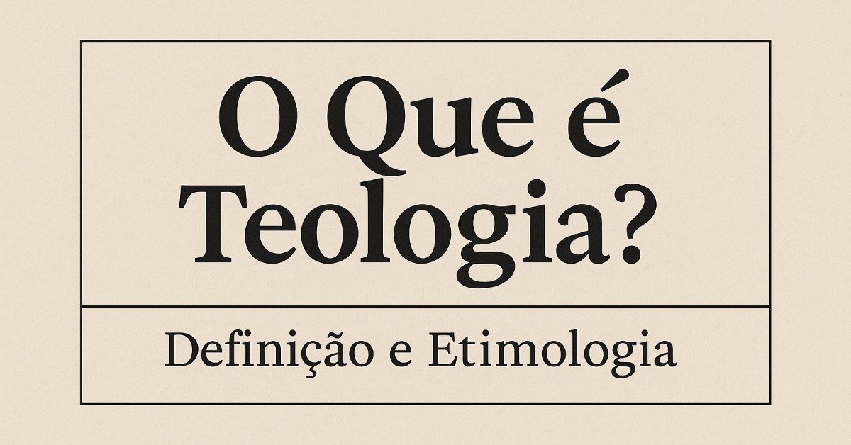 Qual é o Conceito de Teologia